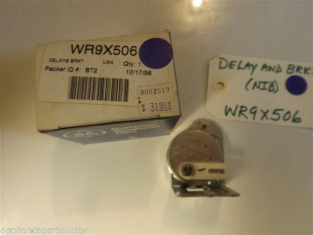 GE Refrigerator WR9X506 DELAY AND BRKT NEW IN BOX GE Refrigerator WR9X506 DELAY AND BRKT NEW IN BOX